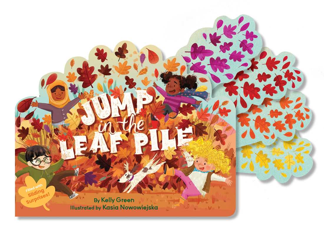 Jump in the Leaf Pile by Kelly Green: Board Books; 12 pages / English