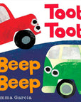 Toot Toot Beep Beep (All About Sounds series by Emma Garcia)