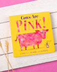 Cows Are Pink! by Becky Davies: Board Books; 20 pages / English