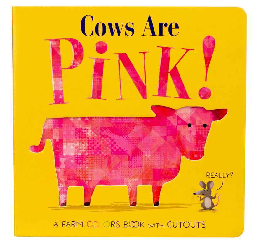 Cows Are Pink! by Becky Davies: Board Books; 20 pages / English