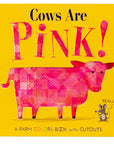 Cows Are Pink! by Becky Davies: Board Books; 20 pages / English