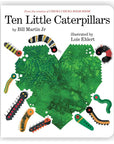 Ten Little Caterpillars by Bill Martin Jr.: Board Books; 40 pages / English