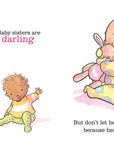 You're Getting a Baby Sister! by Sheila Sweeny Higginson: Board Books; 24 pages / English