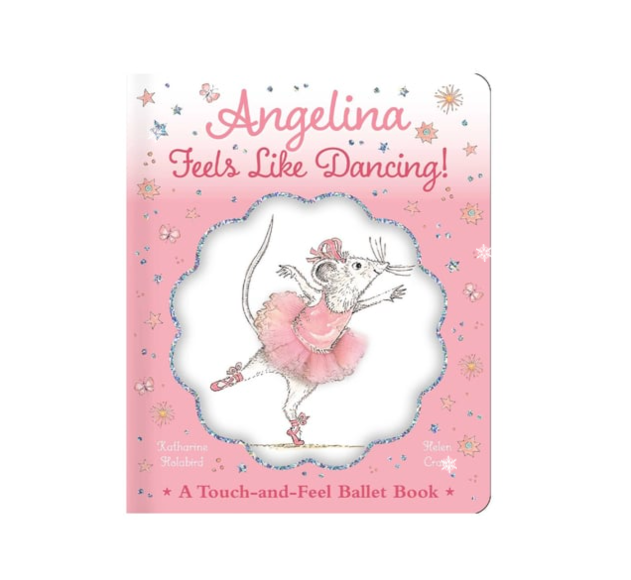 Angelina Feels Like Dancing! by Katharine Holabird