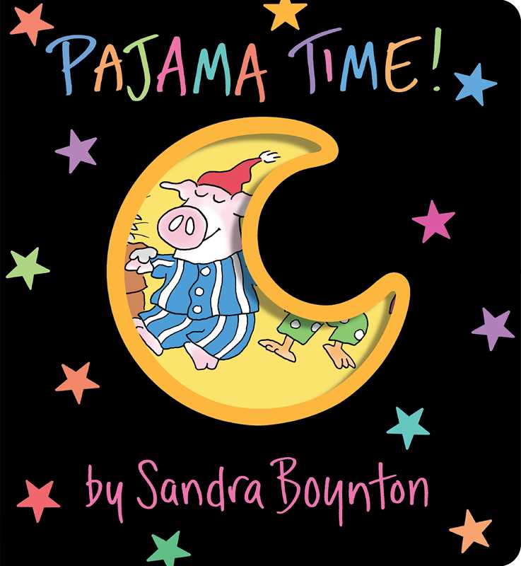 Pajama Time! by Sandra Boynton: Board Books; 24 pages / English