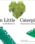 Ten Little Caterpillars by Bill Martin Jr.: Board Books; 40 pages / English
