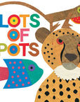 Lots of Spots by Lois Ehlert: Board Book