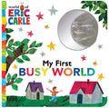 My First Busy World by Eric   Carle: Board Books; 12 pages / English