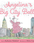 Angelina's Big City Ballet by Katharine Holabird