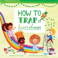 How to Trap a Leprechaun by Sue Fliess: Hardcover; 32 pages / English