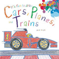 It's Fun to Draw Cars, Planes, and Trains by: Paperback; 32 pages / English