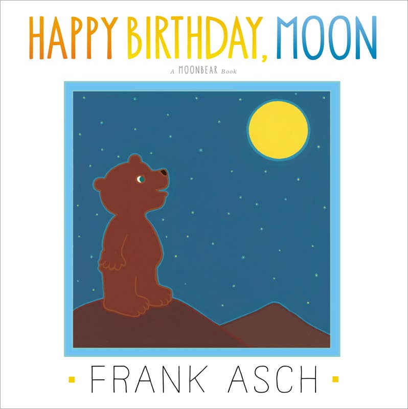 Happy Birthday, Moon by Frank   Asch: Paperback; 32 pages / English