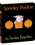 Spooky Pookie by Sandra Boynton: Board Books; 18 pages / English