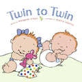 Twin to Twin by Margaret O'Hair: Hardcover; 32 pages / English