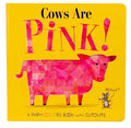 Cows Are Pink! by Becky Davies: Board Books; 20 pages / English