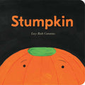 Stumpkin by Lucy Ruth Cummins: Board Books; 56 pages / English