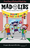 First Day of School Mad Libs by Kim Ostrow