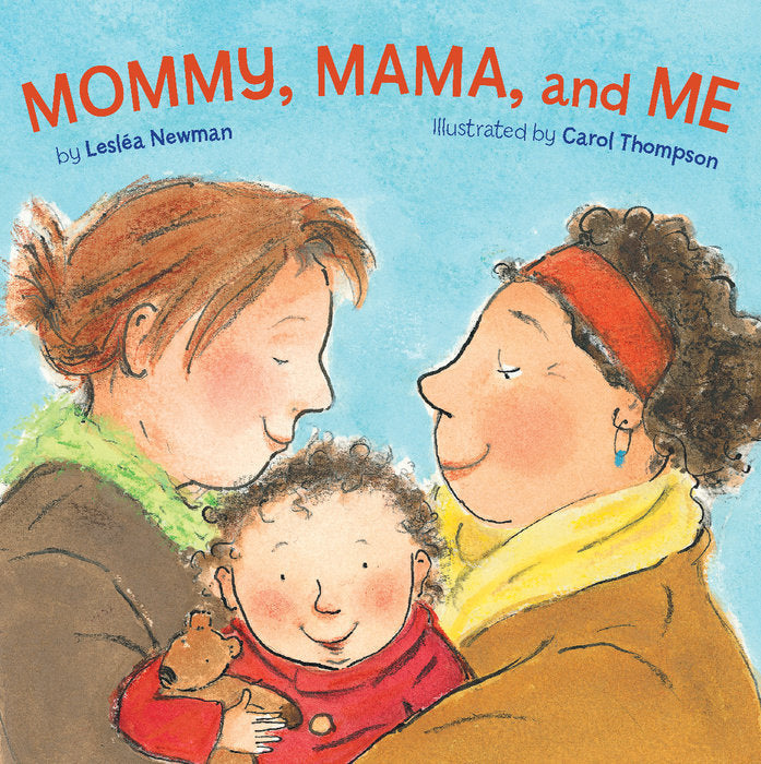 Mommy, Mama, Ma by Leslea Newman