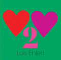Heart to Heart by Lois Ehlert