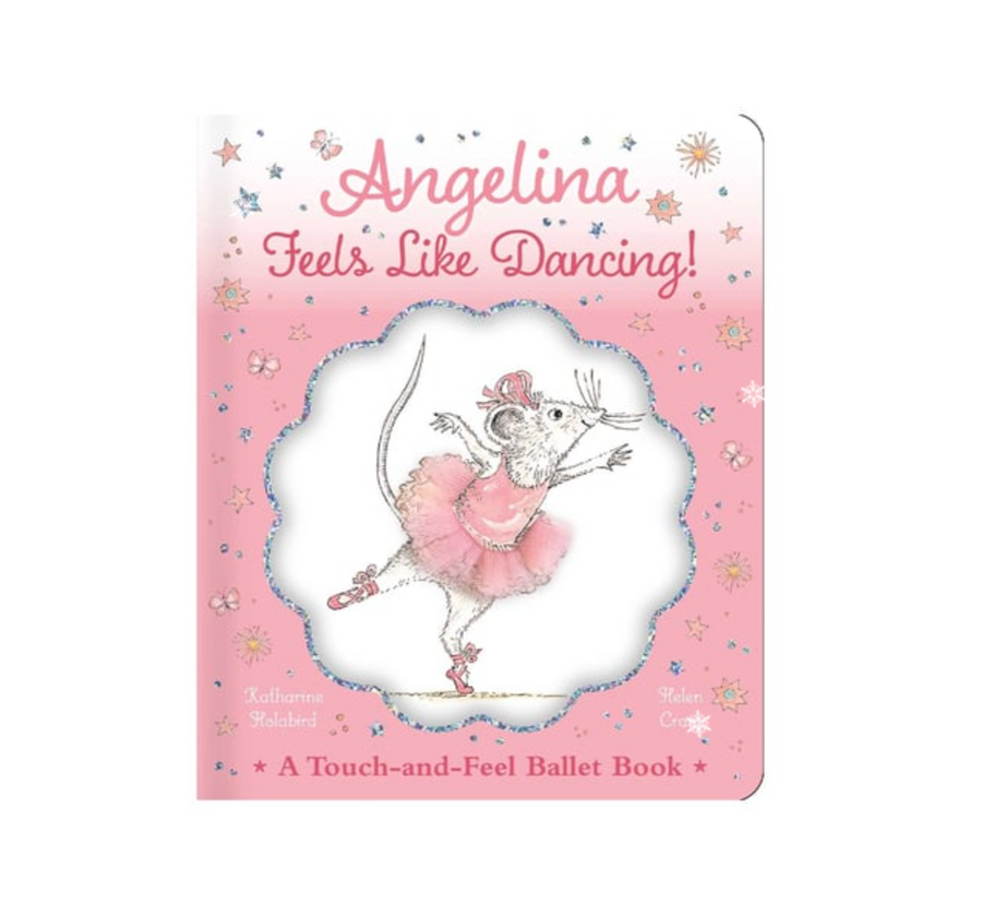 Angelina Feels Like Dancing! by Katharine Holabird