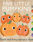 Touch and Trace Nursery Rhymes: Five Little Pumpkins by Editors of Silver Dolphin Books: Board Books; 10 pages / English
