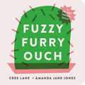 Fuzzy Furry Ouch by Amanda Jane Jones: Board Book
