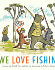 We Love Fishing! by Ariel Bernstein: Hardcover; 48 pages / English