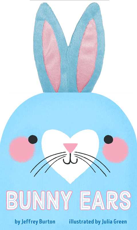 Bunny Ears by Jeffrey Burton: Board Books; 14 pages / English