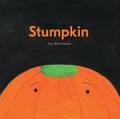 Stumpkin by Lucy Ruth Cummins: Hardcover; 56 pages / English