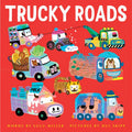 Trucky Roads by Lulu Miller: Hardcover; 40 pages / English