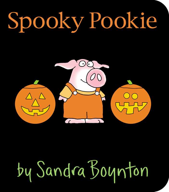 Spooky Pookie by Sandra Boynton: Board Books; 18 pages / English