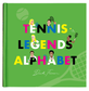 Tennis Legends Alphabet Book